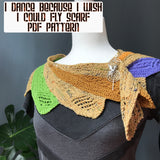 *I Dance Because I Wish I Could Fly Scarf Pattern -- digital download